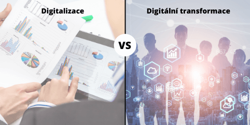 Digitalizace VS Digitální transformace.