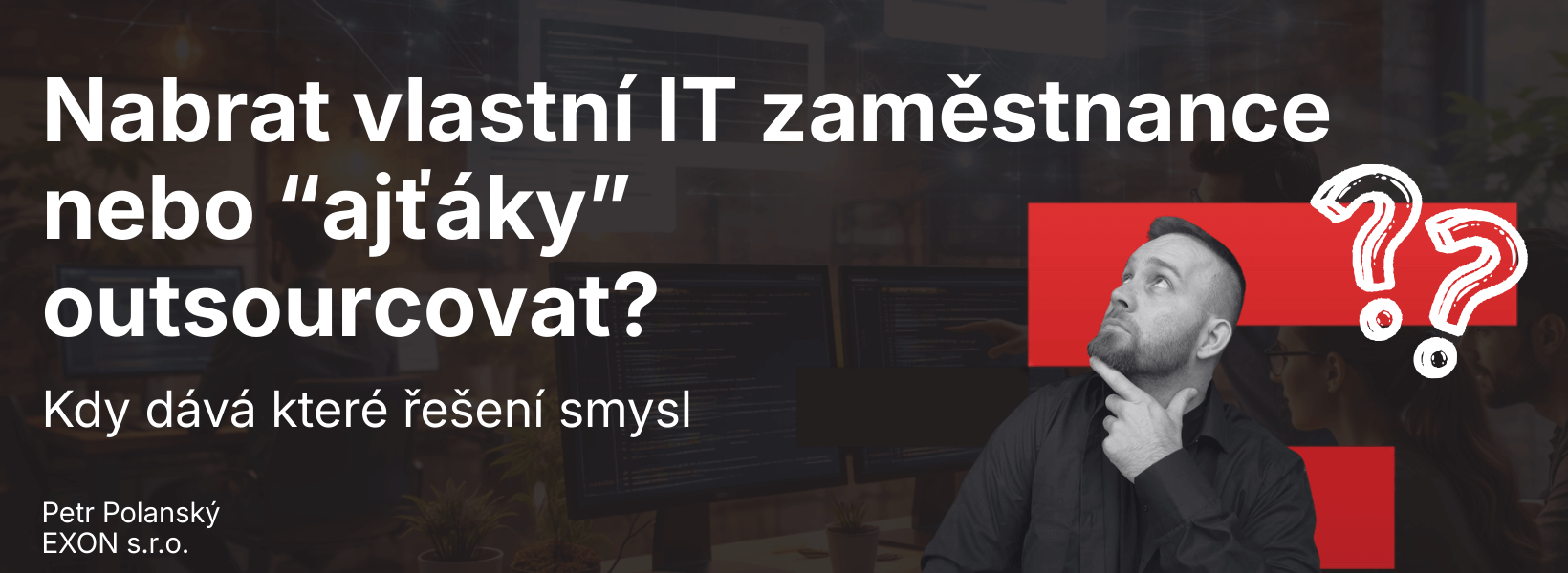 Nábor IT zaměstnanců nebo outsourcing kapacit?