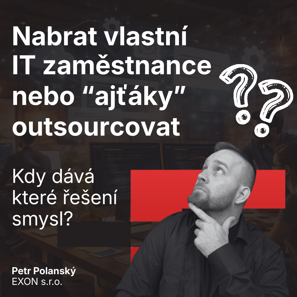 Outsourcing IT nebo vlastní IT kapacity?